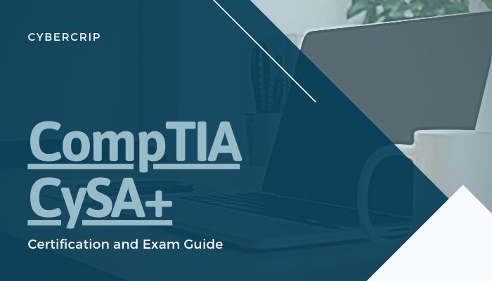 CompTIA CySA+ certification and exam guide